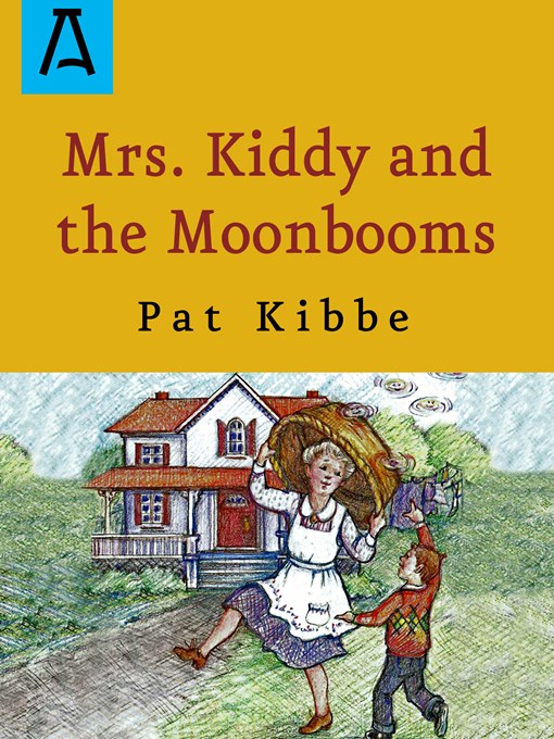 Title details for Mrs. Kiddy and the Moonbooms by Pat Kibbe - Available